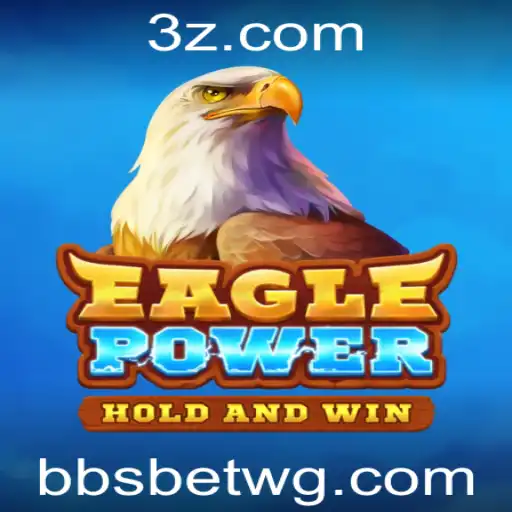 EaglePower e o Fascinante Mundo do bbsbet app