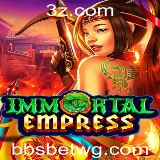 ImmortalEmpress: Descubra o Novo Fenômeno dos Jogos